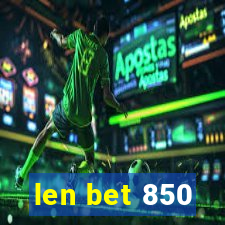 len bet 850